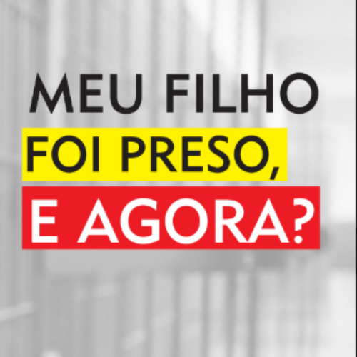 Capa: Meu filho foi preso, e agora?