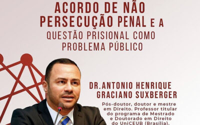 Live: Acordo de não persecução penal e a questão prisional como problema público