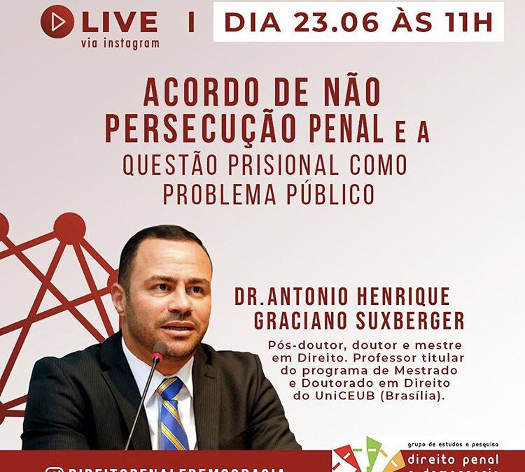 Live: Acordo de não persecução penal e a questão prisional como problema público